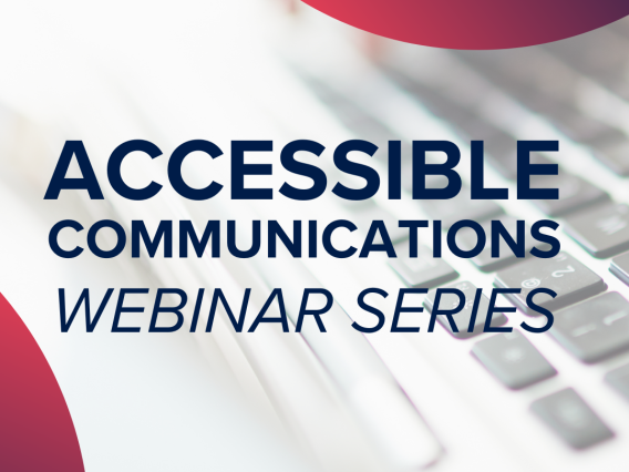 Accessible Communications Webinar Series
