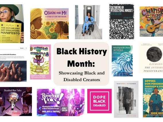 A collage of covers of books by Black and disabled authors. In the center it reads, "Black History Month: Showcasing Black and Disabled Creators"