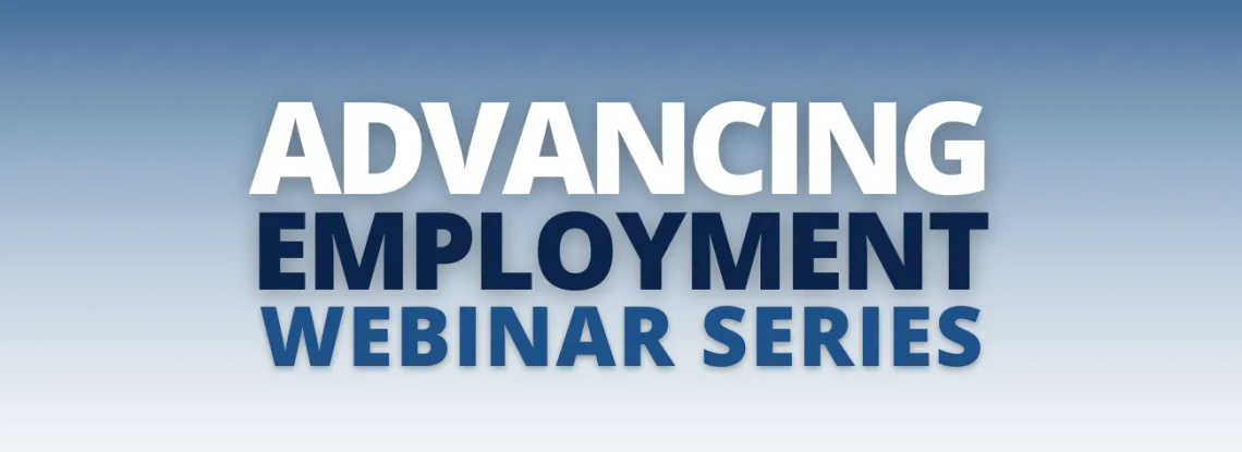 Advancing Employment Webinar