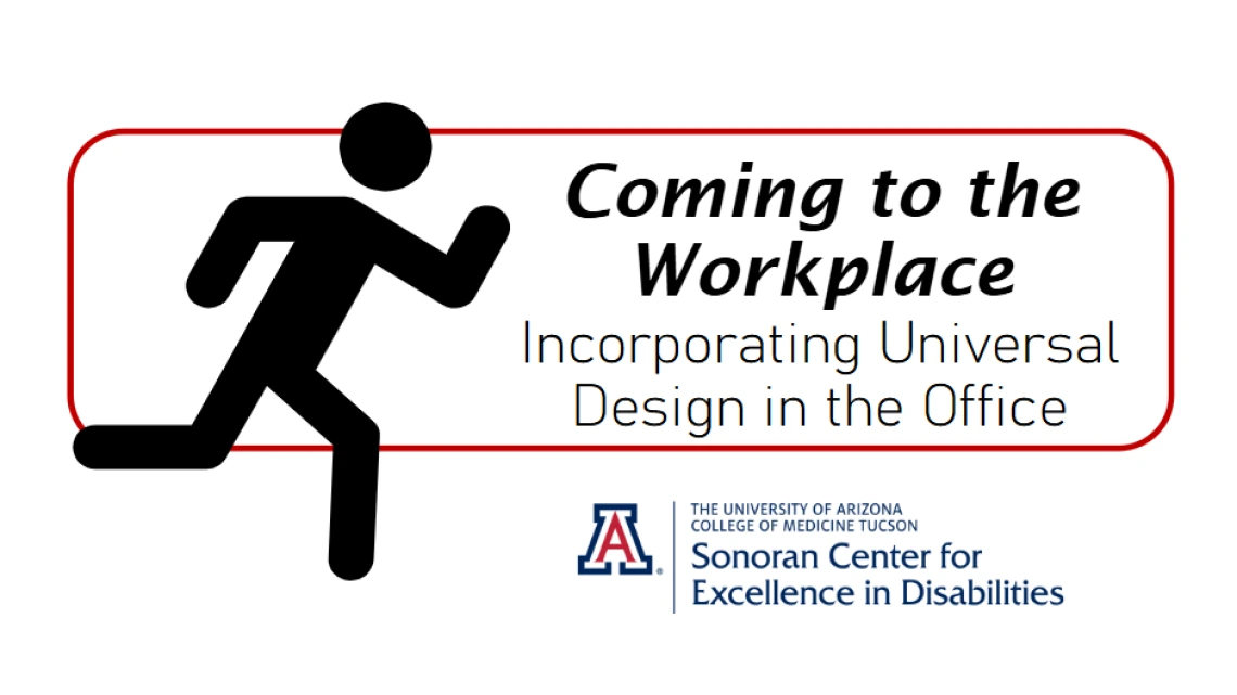 A stylized silhouette of a running person, with the words 'Coming to the Workplace: Incorporating Universal Design in the Office