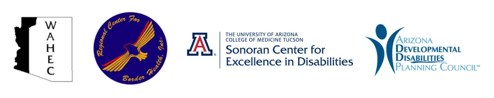 WAHEC, Regional Center for Border Health, the University of Arizona Sonoran Center for Excellence in Disabilities, and Arizona Developmental Disabilities Planning Council logos