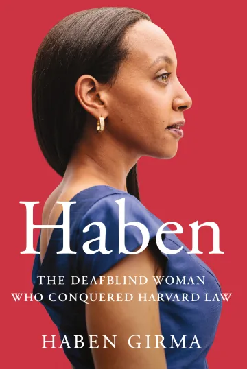 Haben: The Deafblind Woman Who Conquered Harvard Law