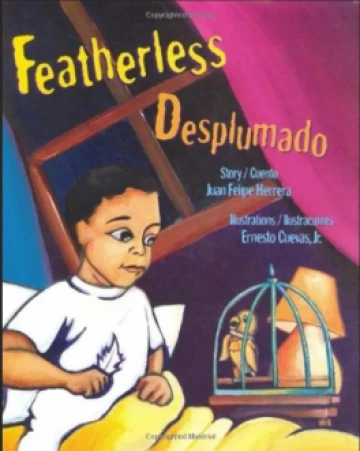 Book cover of Featherless Desplumado by Felipe Herrera. A child holding a feather looking at a bird in a cage.