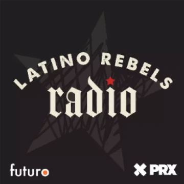 Podcast cover for Latino Rebels Radio with a dark background with a star.