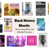 A collage of covers of books by Black and disabled authors. In the center it reads, "Black History Month: Showcasing Black and Disabled Creators"