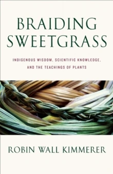 Cover of the book, Braiding Sweetgrass by Robin Wall Kimmerer.