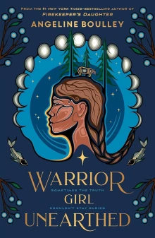 Cover of the book, Warrior Girl Unearthed by Angeline Boulley depicting a women's face beneath all the phases of the moon.